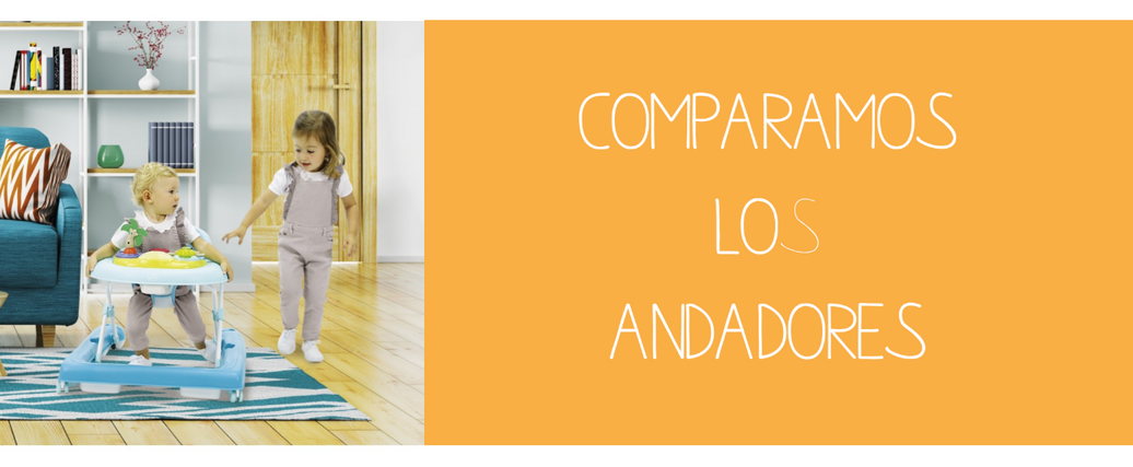 ANDADORES DE BEBÉ ¿CUÁL ES LA MEJOR ELECCIÓN?