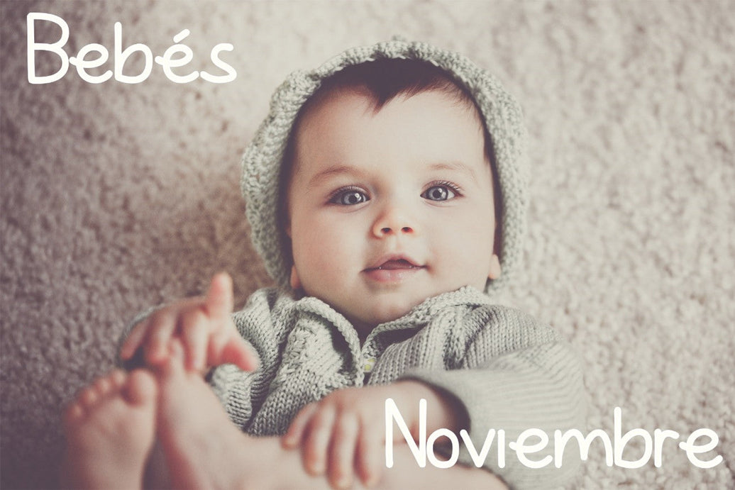 ¿CÓMO SON LOS BEBÉS NACIDOS EN NOVIEMBRE?